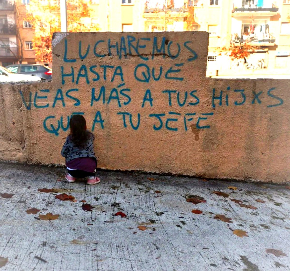 Pintada lucharemos hasta que veas más a tus hijos que a tu jefe