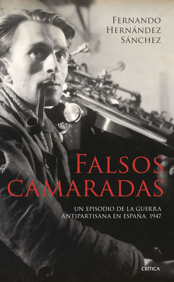 Falso camaradas Fernando Hernández Sánchez Editorial Crítica, 2024