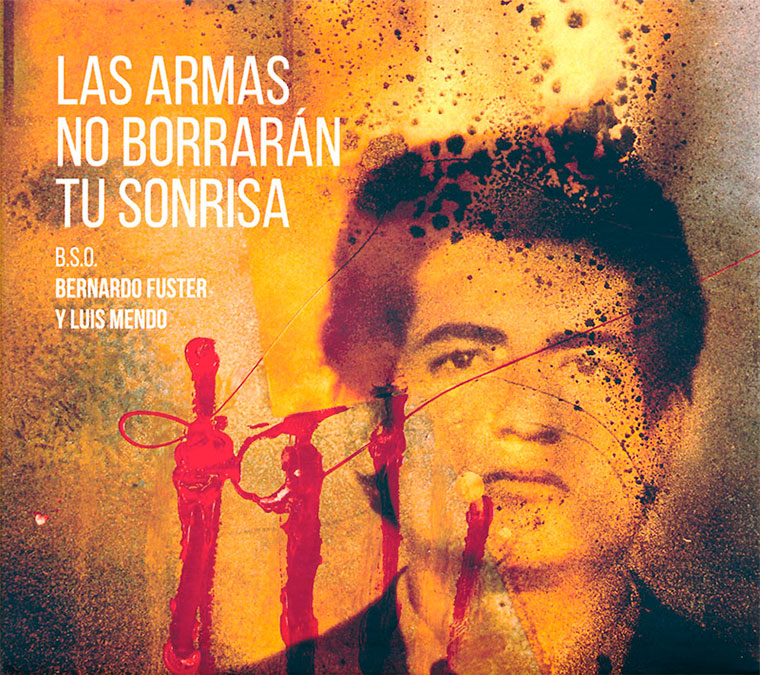 Banda sonora del documental las armas no borrarán tu sonrisa