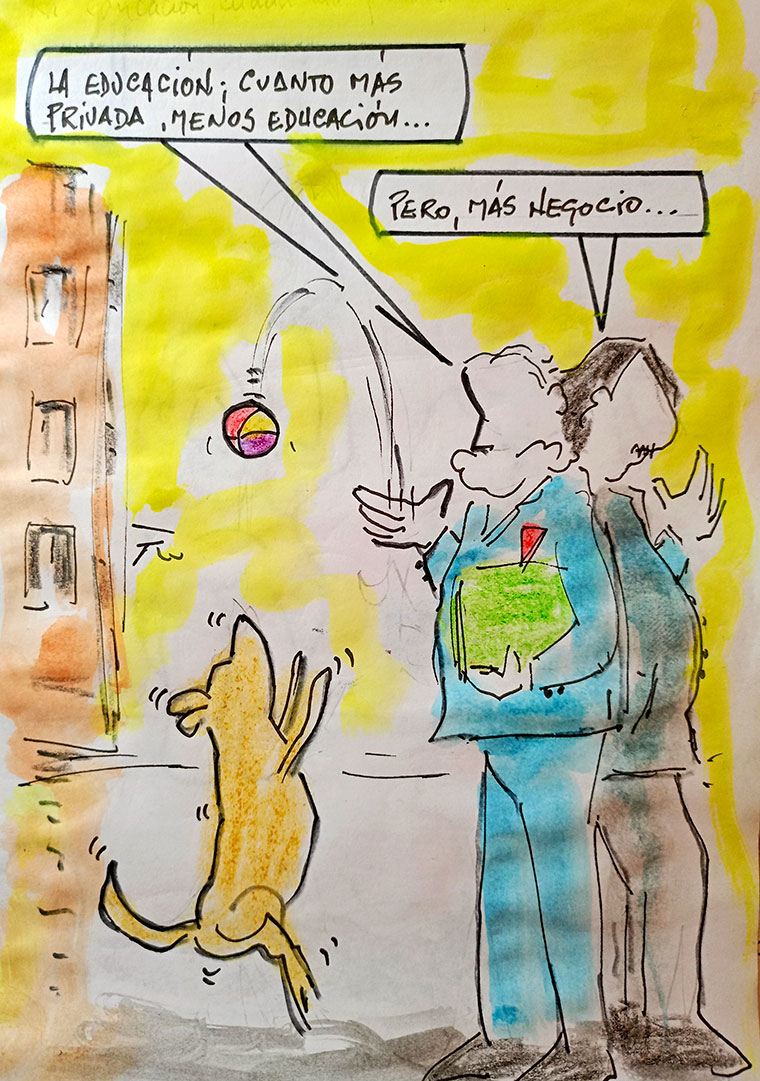 Viñeta de Vicente Ruiz: "La educación, cuanto más privada, menos educación"