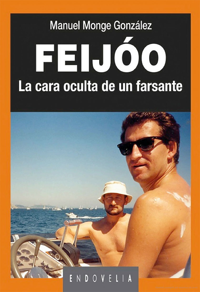 Libro "Feijoo, la cara oculta de un farsante", de Manuel Monge