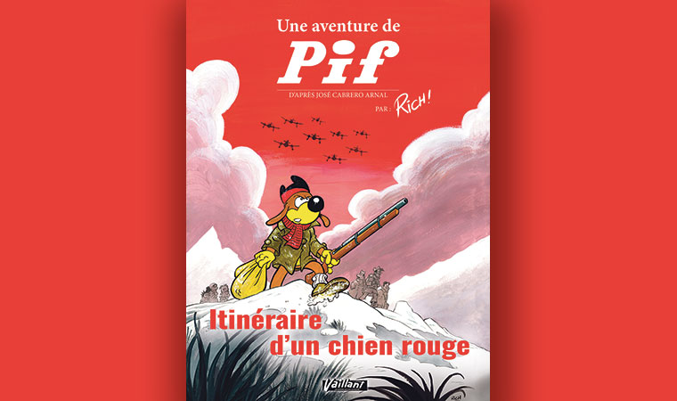 Itinéraire d'un chien rouge. Une aventure de Pif. D'après José Cabrero Arnal! Rich, guion y dibujos - Christian Lerolle, color Éditions Vaillant, 2024