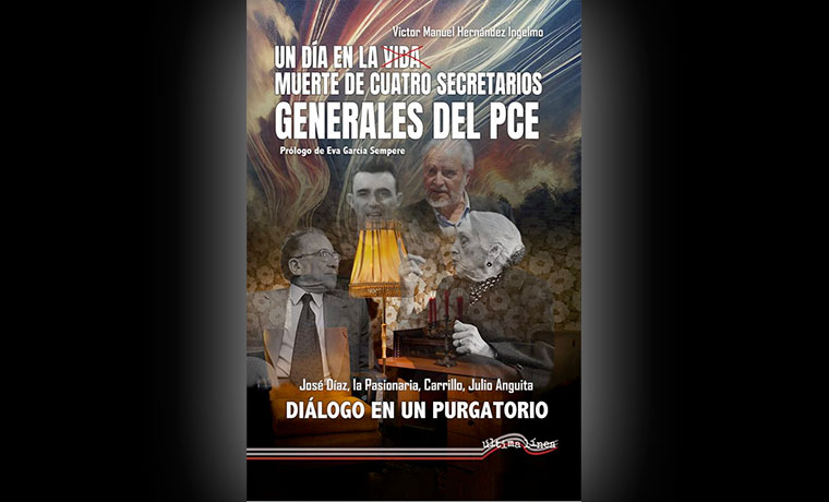 Libro "Un día en la vida de cuatro secretarios generales del PCE"