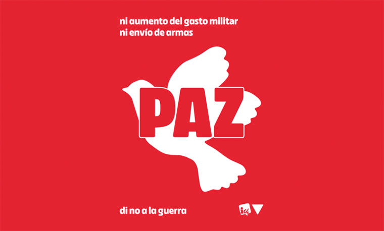 Ni aumento del gasto militar ni envío de armas. Di no a la guerra. Izquierda Unida