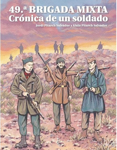 Cómic: "49º Brigada Mixta. Crónica de un soldado