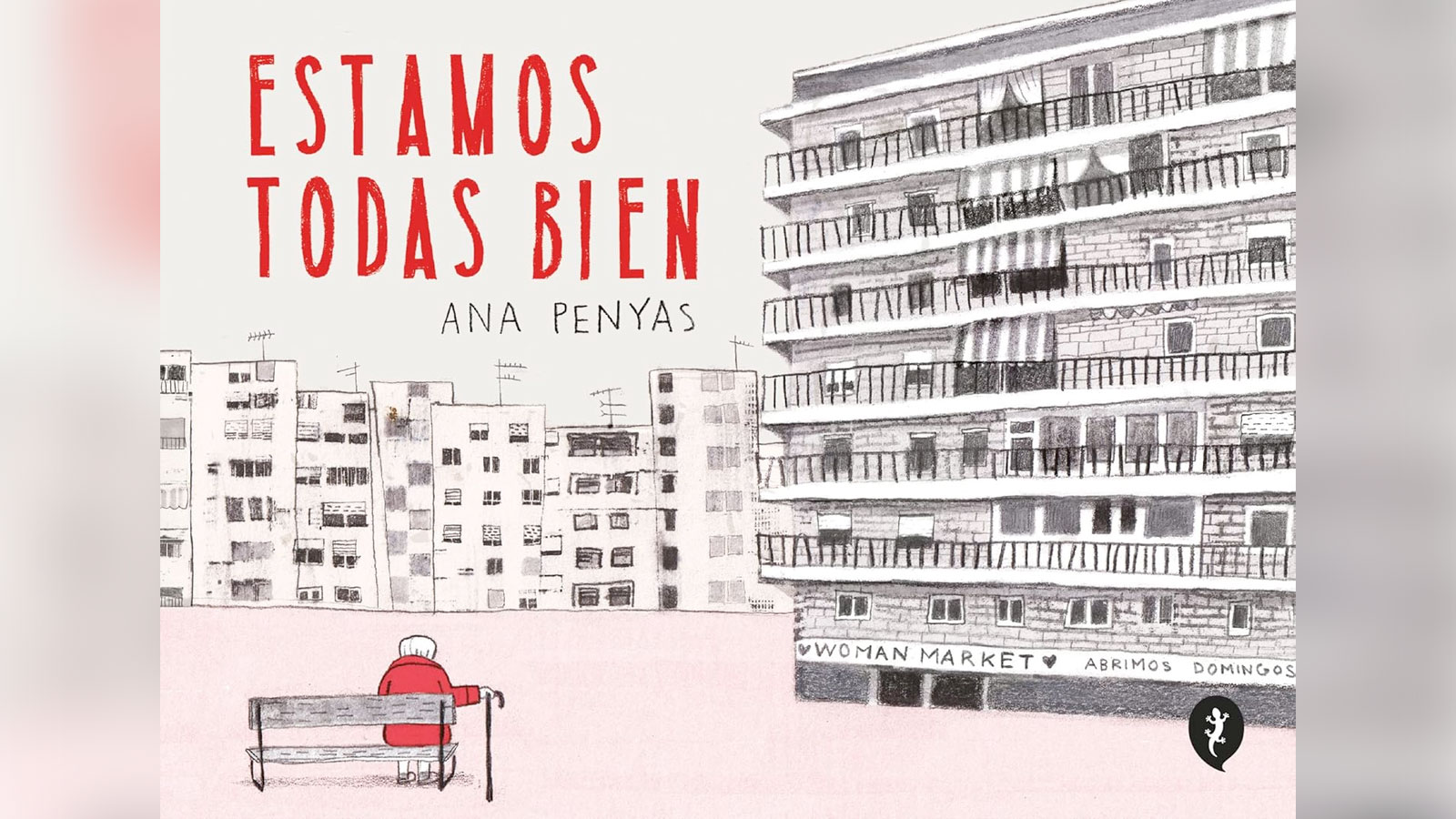 "Estamos todas bien". Autora: Ana Penyas. Editorial Salamandra