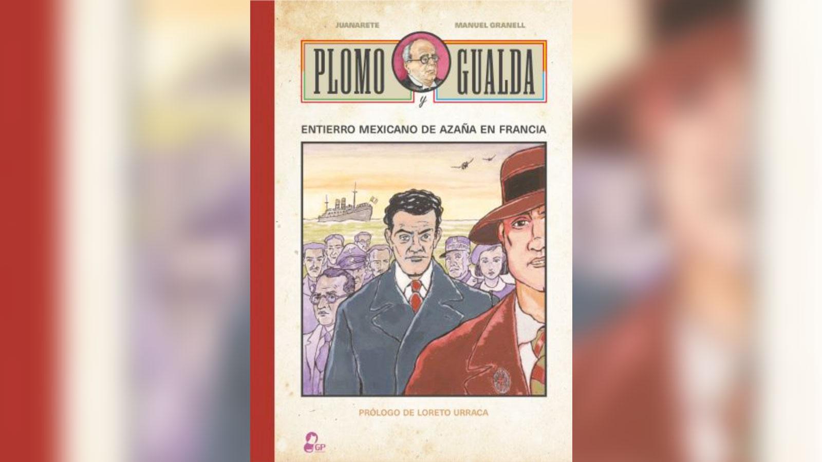 "Plomo y gualda" Autores: Juan Pérez Fernández (Juanarete), guion y Manuel Granell (dibujo). Publicada en junio de 2023 por GP Ediciones, 96 páginas, color, más prólogo de Loreto Urraca Luque e ilustración y pequeña biografía de los personajes históricos.
