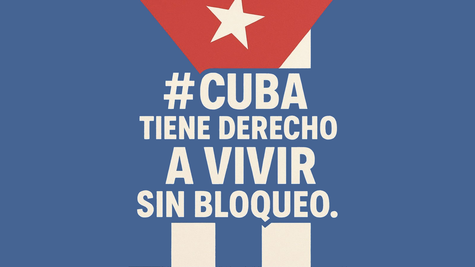 Cuba tiene derecho a vivir sin bloqueo