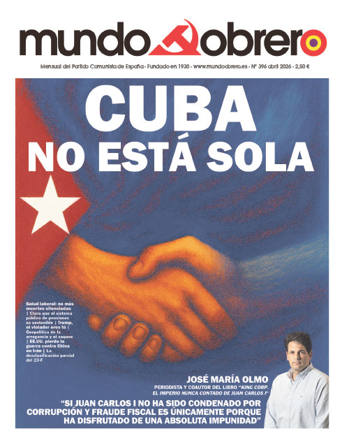 "Cuba no está sola". Mundo Obrero 396 - abril 2026