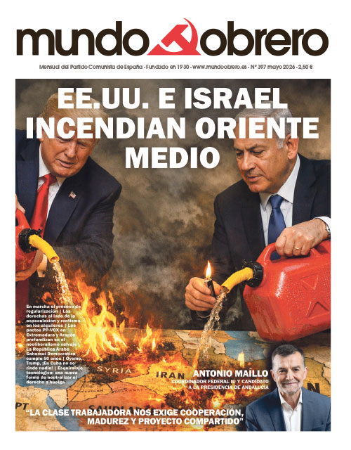 "EE.UU. e Israel incendian Oriente Medio". Mundo Obrero 397 - mayo 2026