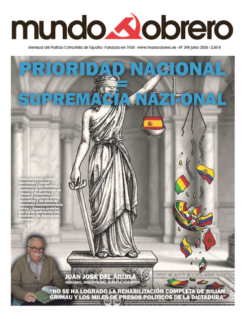 Prioridad nacional = supremacía Nazi-onal. Mundo Obrero 398 junio 2026