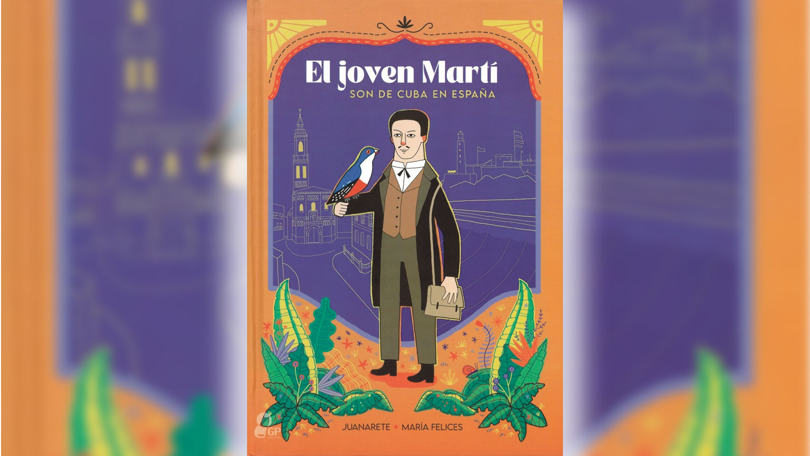 EL JOVEN MARTÍ. SON DE CUBA EN ESPAÑA Guion: Juanarete / Dibujos: María Felices GP Ediciones, 2026