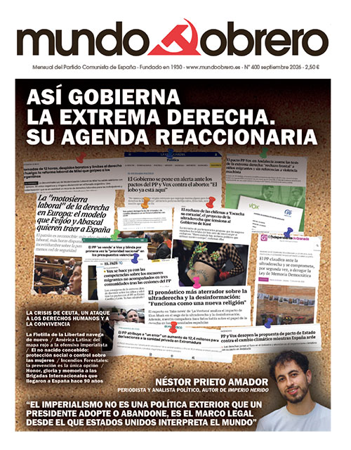 Así gobierna la extrema derecha. Su agenda reaccionaria. Mundo Obrero nº 400, septiembre 2026